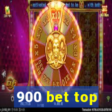 900 bet top